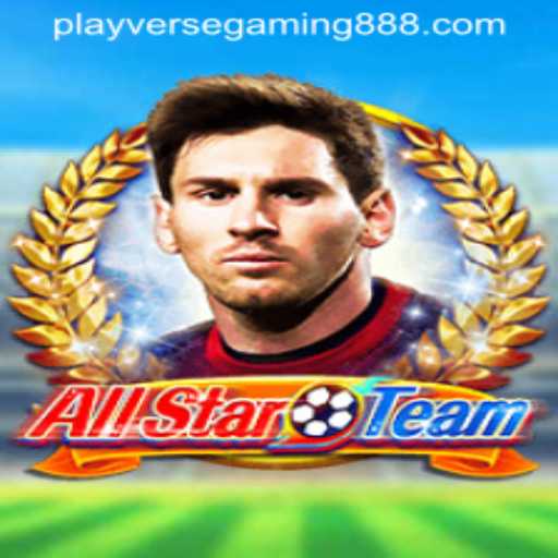 AllStarTeam: Revolutionizing Competitive Gaming with Playverse Gaming 88