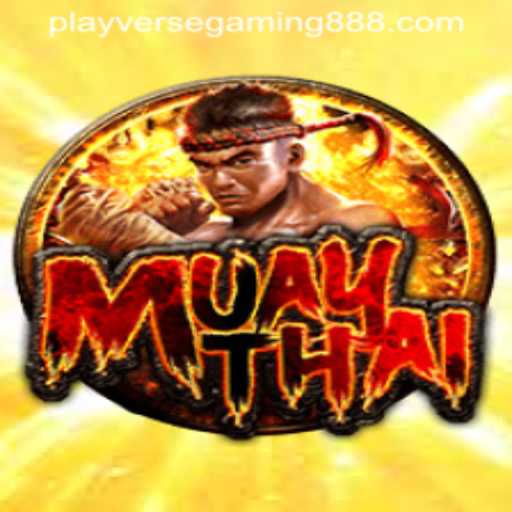Exploring the Thrilling World of MuayThai on Playverse Gaming 88