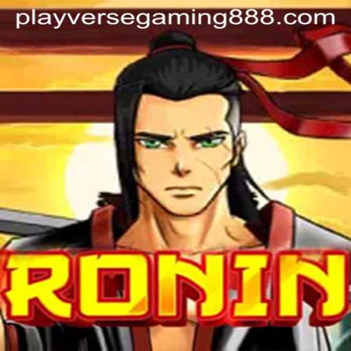 Exploring the Dynamic World of Ronin with Playverse Gaming 88