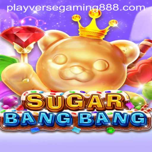 SUGARBANGBANG: Dive into Playverse Gaming 88's Newest Sensation