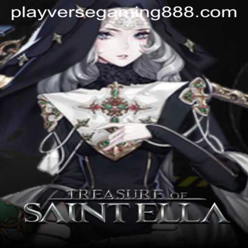 Explore the Exciting World of TreasureofSaintElla with Playverse Gaming 88