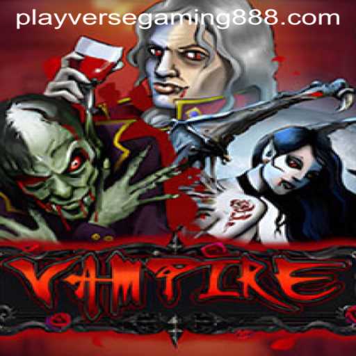 Vampire: An Engaging Journey into the Playverse Gaming 88 Fantasy World